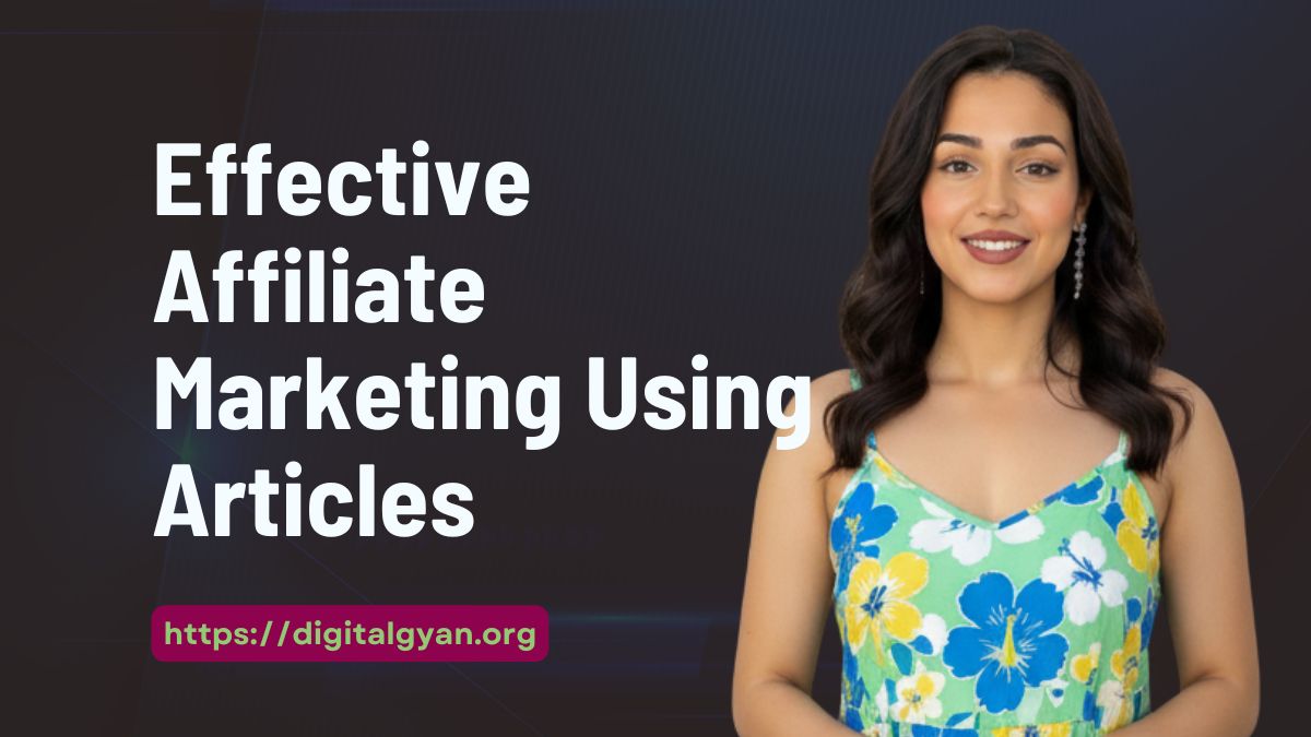 effective affiliate marketing using articles