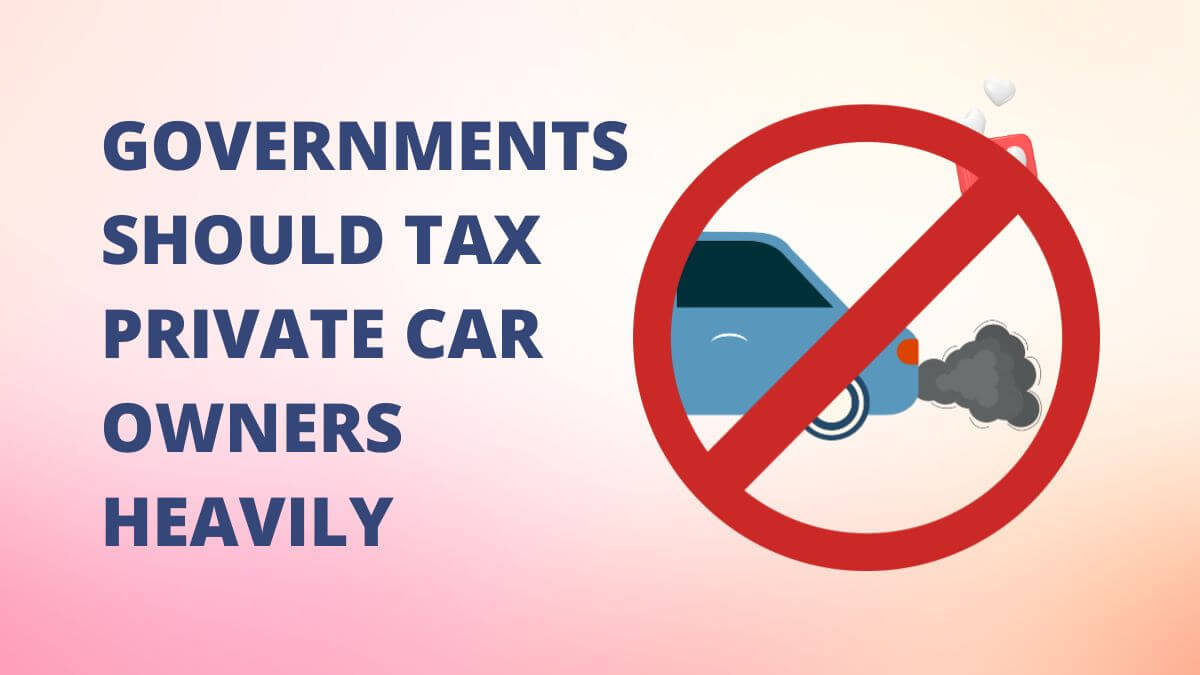 government should tax private car owners