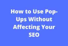 how to use pop-ups without affecting your seo