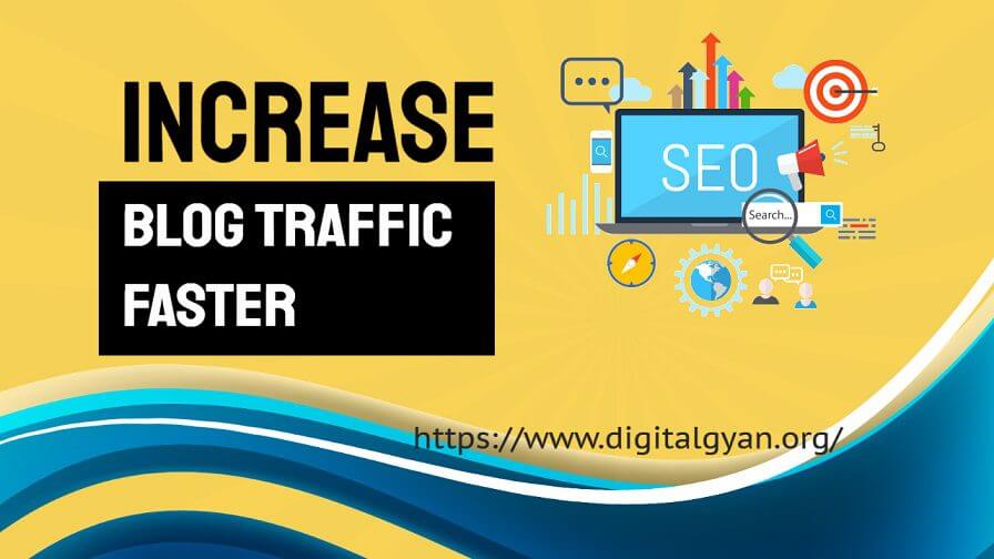 increase blog traffic faster