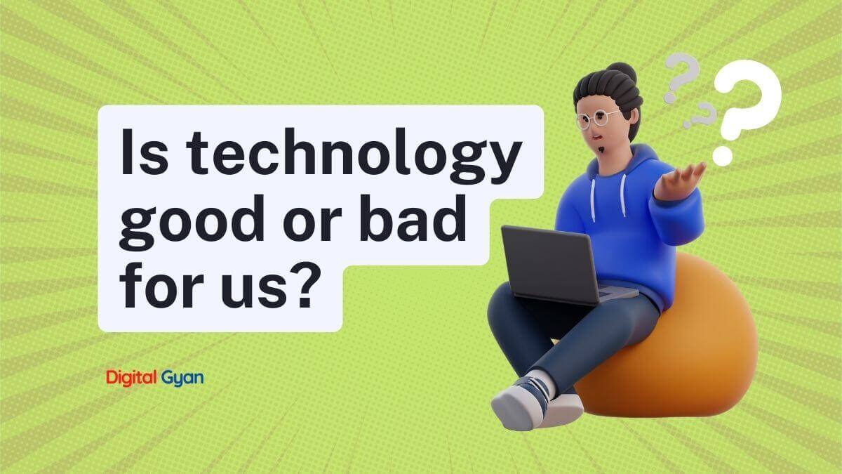 is technology good