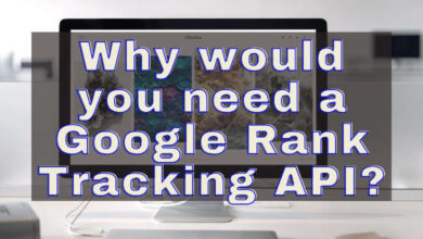 why would you need a google rank tracking api