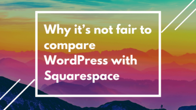 why it’s not fair to compare wordpress with squarespace