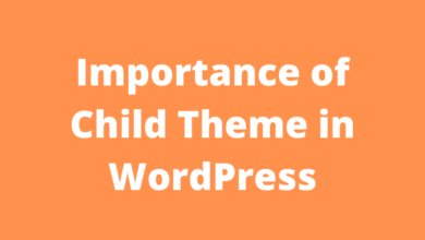 importance of child theme in wordpress