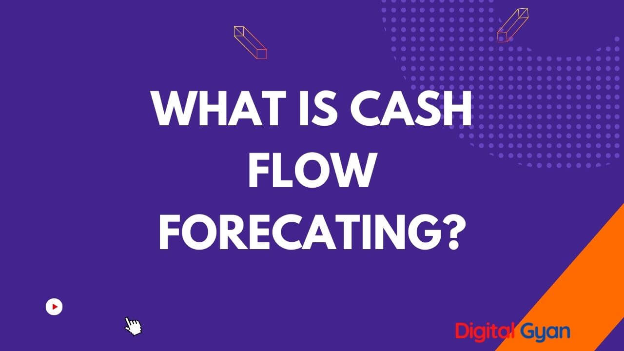what is cash flow forecasting?