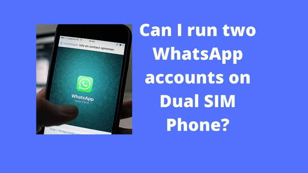 whatsapp accounts on dual sim phone