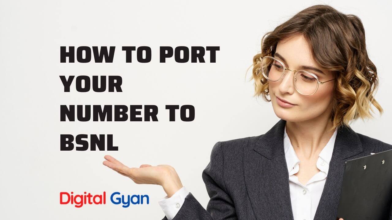 How to Port Your Indian Mobile Number to BSNL Digital Gyan