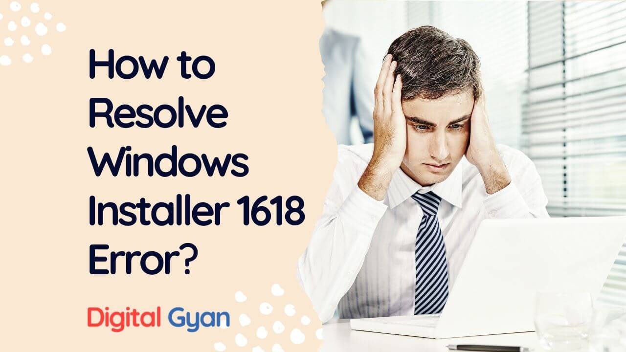 How To Fix Windows Installer Error 1618