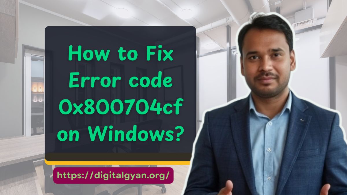 how to fix error code 0x800704cf on windows?
