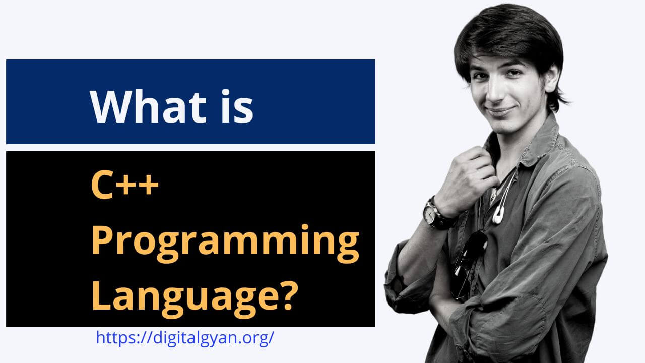 What is C++ Programming Language? An Introduction