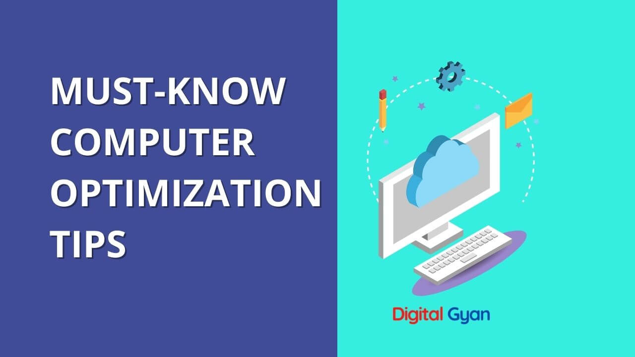 Must-Know Computer Optimization Tips