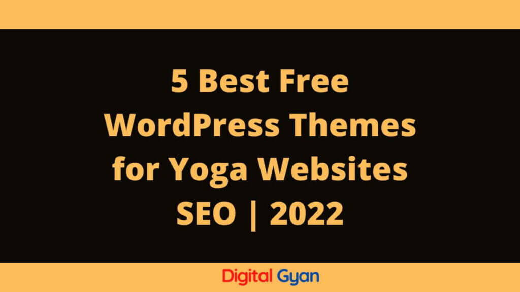 5 best free wordpress themes for yoga websites seo 2022
