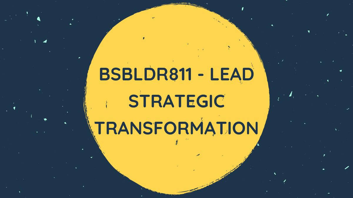 bsbldr811 – lead strategic transformation