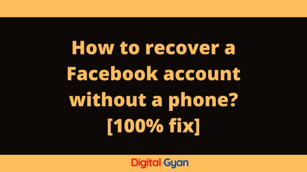 how to recover a facebook account without a phone[100% fix]