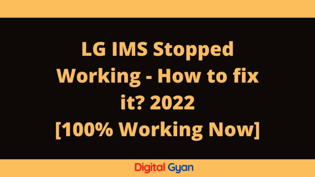 lg ims stopped working - how to fix it 2022
