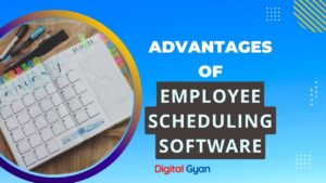 advantages of employee scheduling software