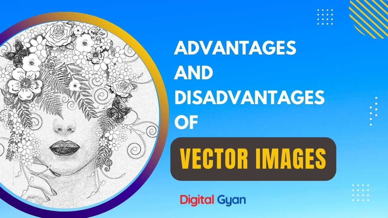 what-are-advantages-and-disadvantages-of-vector-images