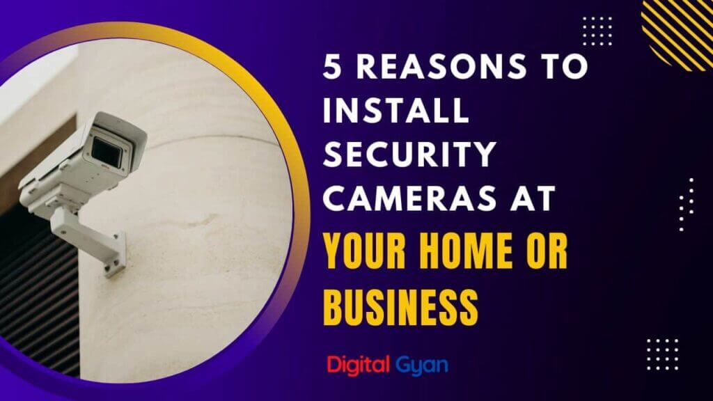 reasons to install security cameras