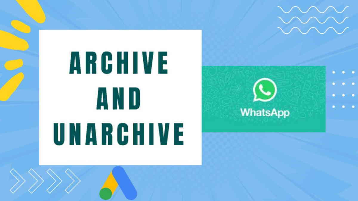 how to archive and unarchive chats on whatsapp