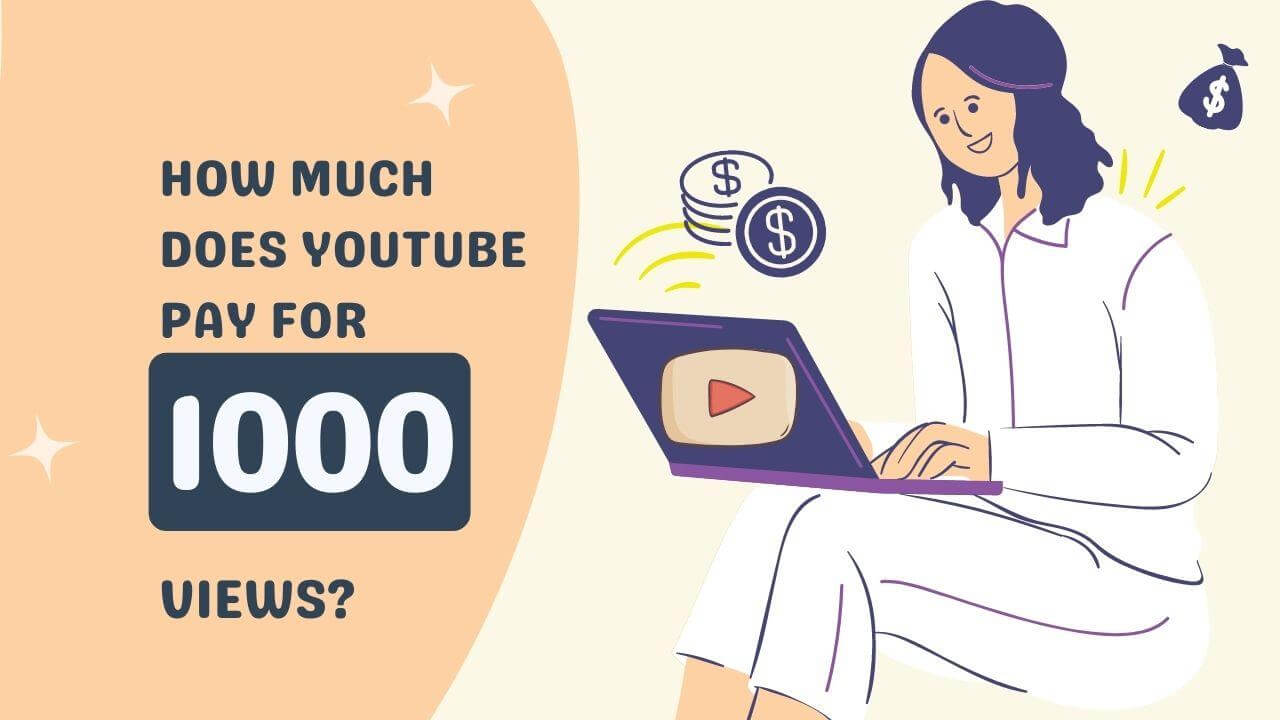 how much does youtube pay for 1000 views?