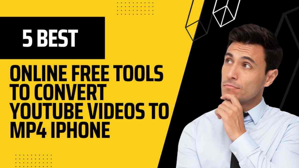 top 5 free tools to convert youtube videos to mp4 iphone