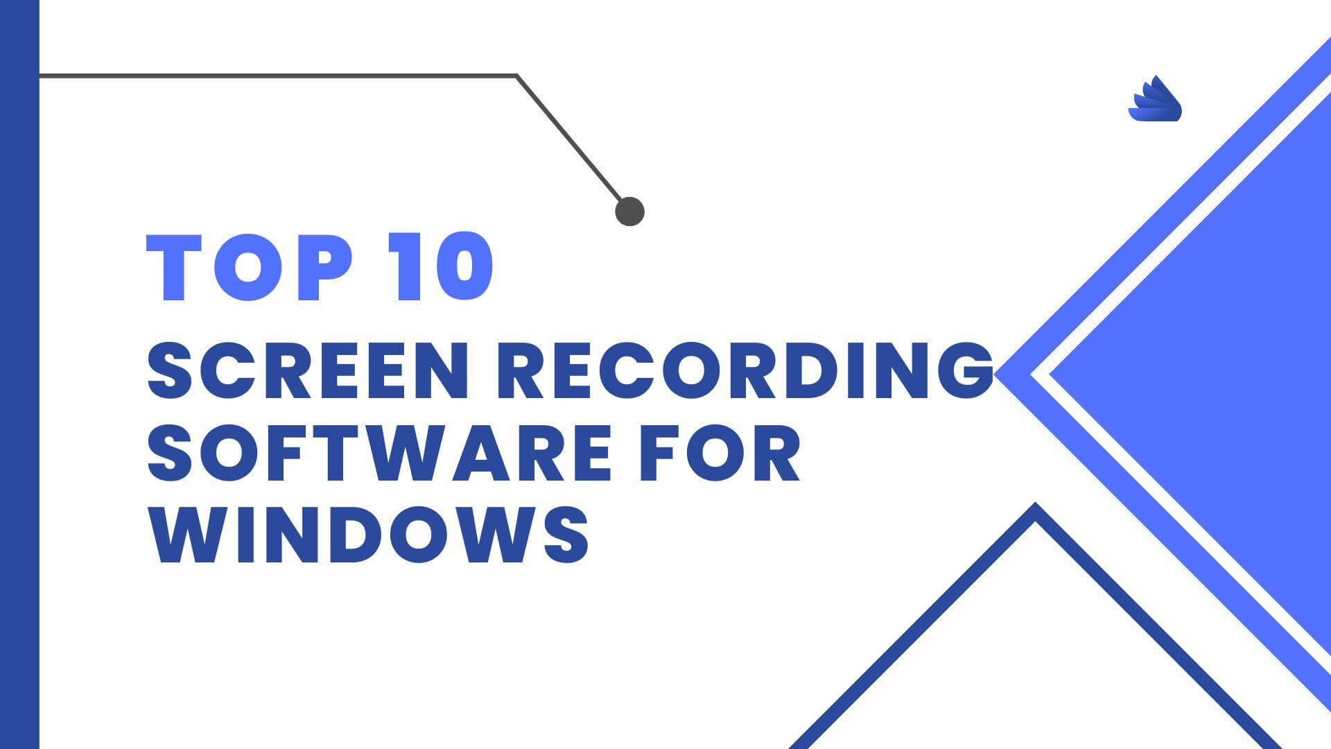 Top Screen Recording Software For Windows In Digital Gyan