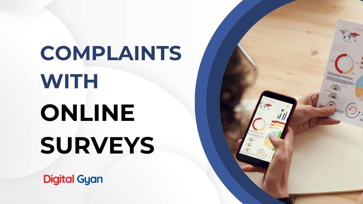 Complaints With Online Surveys Digital Gyan   Complaints With Online Surveys 