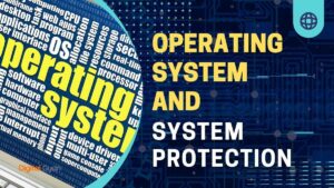 operating system and system protection