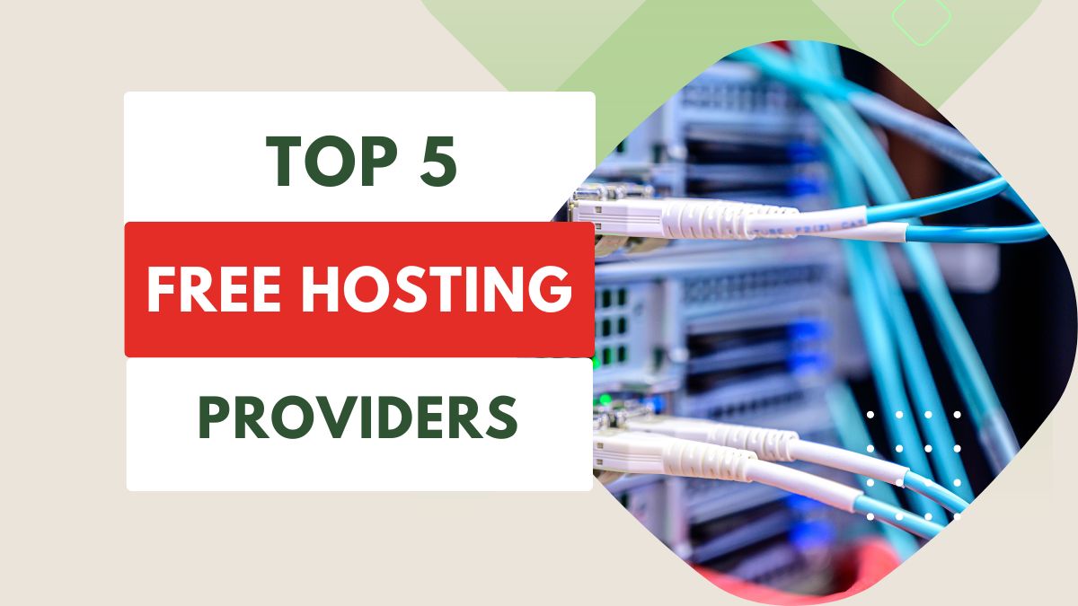 Top 5 Free Web Hosting Companies in 2025