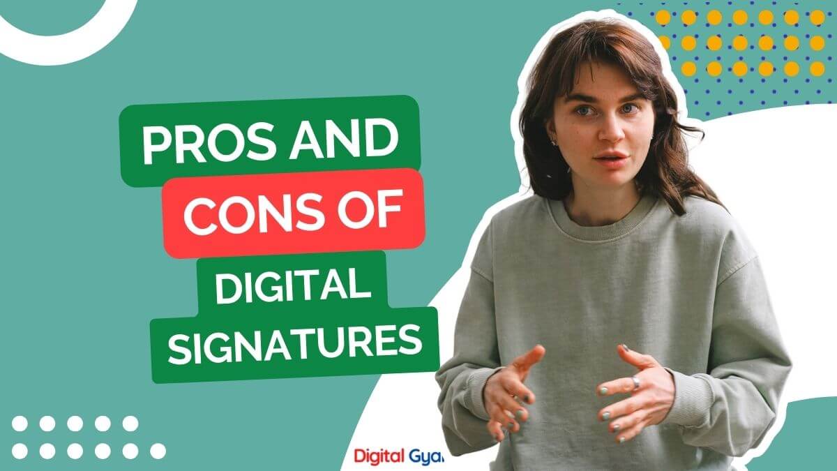 pros and cons of digital signatures