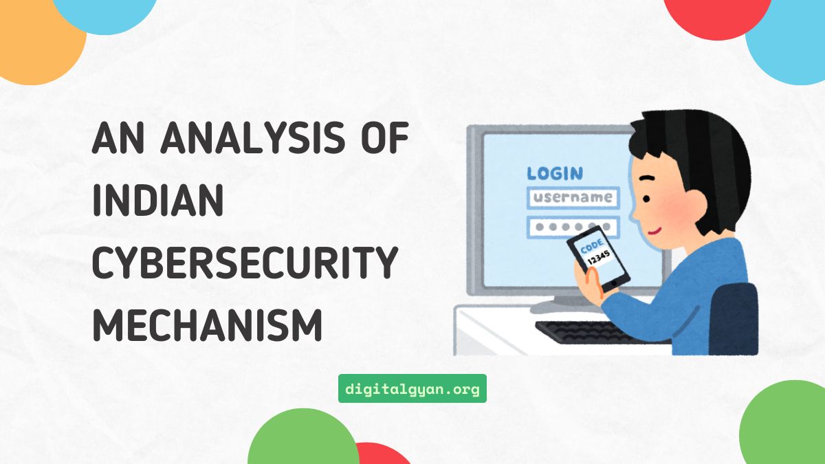 an analysis of indian cybersecurity mechanism