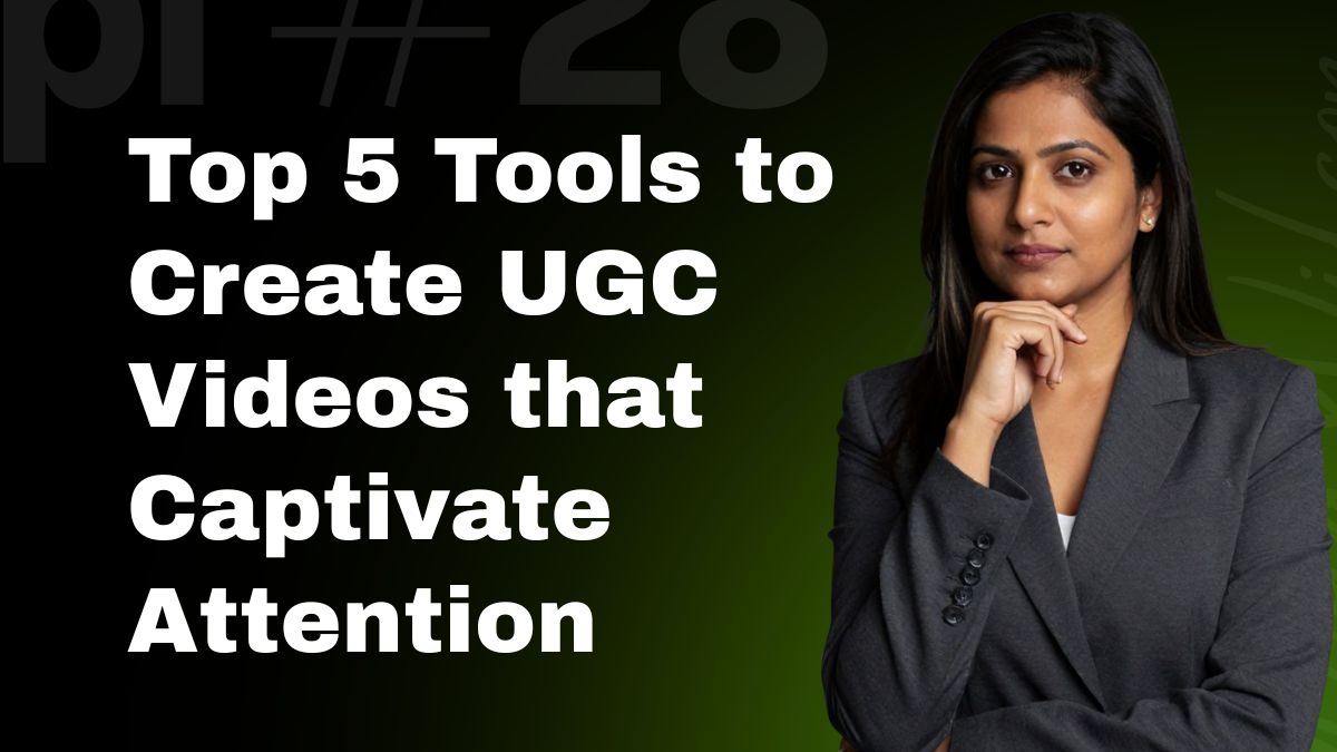 top 5 tools to create ugc videos that captivate attention