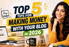 top 5 tips for making money with your blog in 2026, featuring a woman at a laptop with blog, content, traffic, income, and money-making visuals.